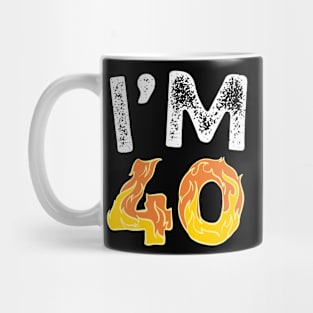 I'M 4o happy 40th birthday shirt Mug